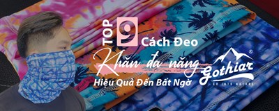 Top 9 Cách Đeo Khăn Đa Năng Gothiar Hiệu Quả Đến Bất Ngờ