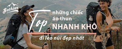 TOP Những Chiếc Áo Thun Nhanh Khô Đi Leo Núi Đẹp Nhất | Recommended by Gothiar