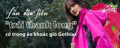 “Lần đầu tiên trái thanh long” có trong áo khoác gió Gothiar - Gợi ý trang phục từ Gothiar