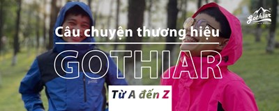 Câu chuyện thương hiệu Gothiar - Từ A đến Z