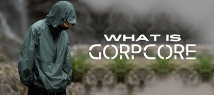 5 Sự Thật Gây Sốc Về Gorpcore: Phong Cách Ông Chú Đi Phượt Đang Chinh Phục Sàn Diễn Thời Trang Toàn Cầu